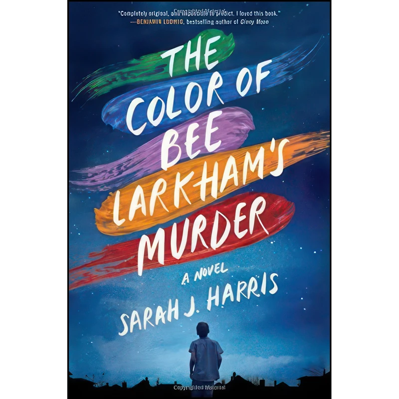 کتاب The Color of Bee Larkhams Murder اثر Sarah J. Harris انتشارات Atria Books