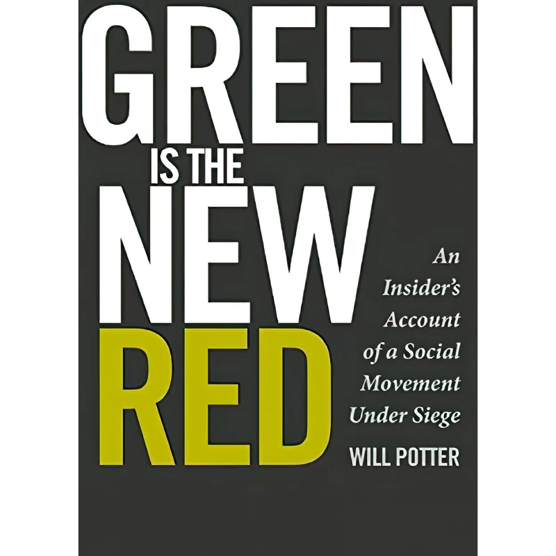 کتاب Green is the New Red اثر Will Potter انتشارات City Lights Publishers
