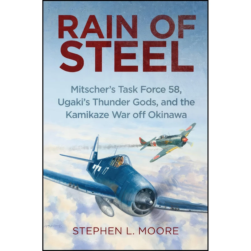 کتاب Rain of Steel اثر Stephen L. Moore انتشارات Naval Institute Press