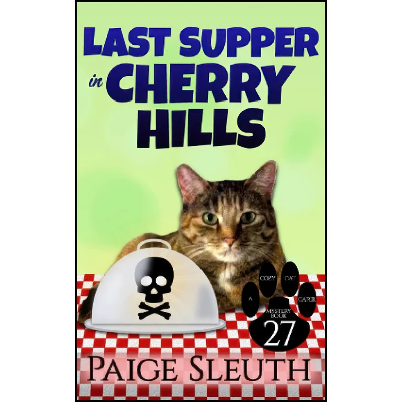کتاب Last Supper in Cherry Hills  اثر Paige Sleuth انتشارات تازه ها