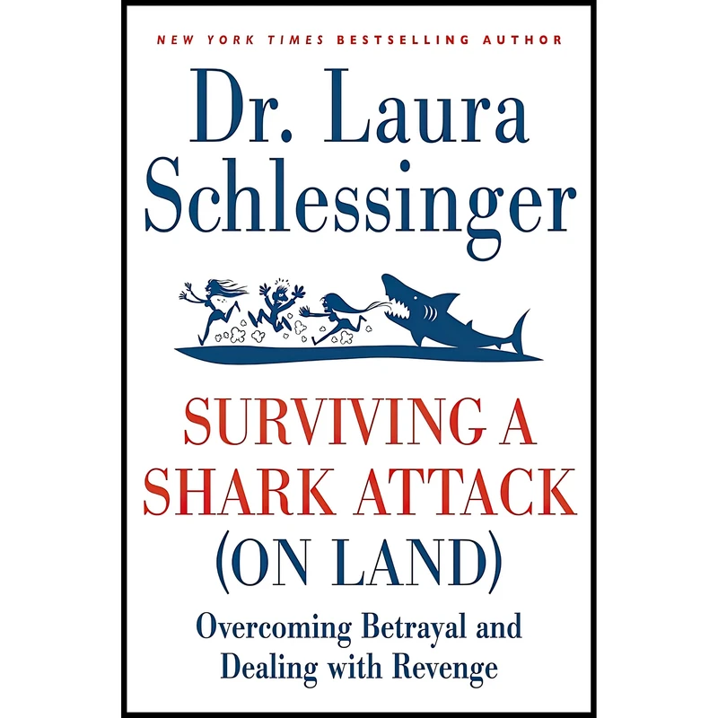 کتاب Surviving a Shark Attack (on Land) اثر Laura Schlessinger انتشارات Harper