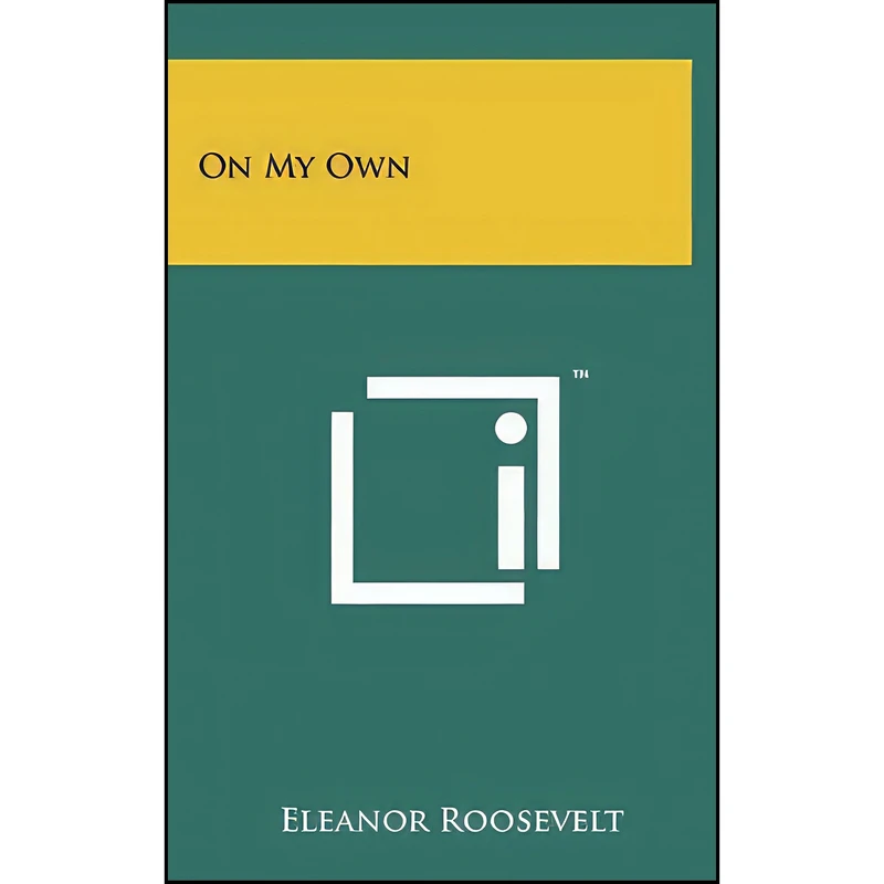 کتاب On My Own اثر Eleanor Roosevelt انتشارات Literary Licensing, LLC