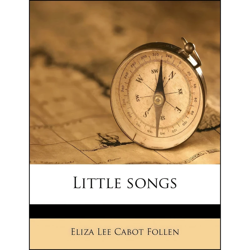 کتاب Little songs اثر Eliza Lee Cabot Follen انتشارات Nabu Press