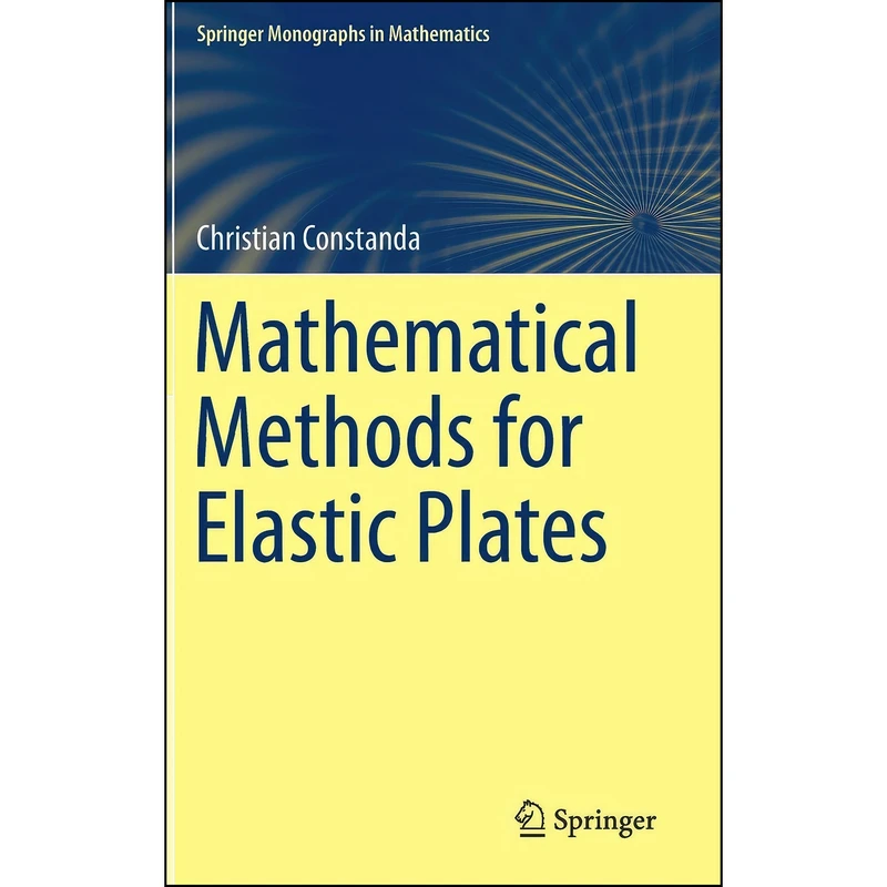 کتاب Mathematical Methods for Elastic Plates  اثر C. Constanda انتشارات Springer