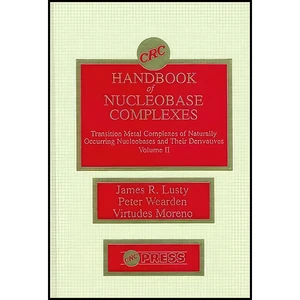 کتاب Handbook of Nucleobase Complexes اثر جمعي از نويسندگان انتشارات CRC Press