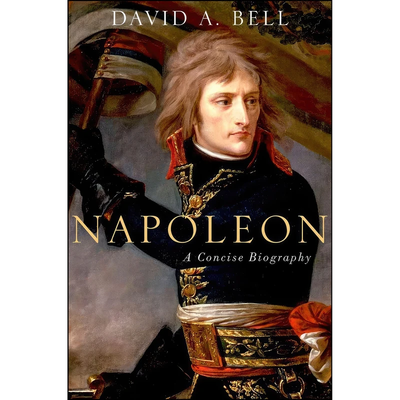 کتاب Napoleon اثر David Avrom Bell انتشارات Oxford University Press