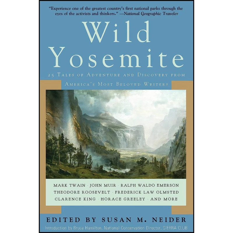 کتاب Wild Yosemite اثر Susan M. Neider and Bruce Hamilton انتشارات تازه ها