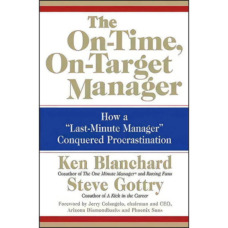 کتاب The On-Time On-Target Manager اثر Ken Blanchard and Steve Gottry انتشارات William Morrow