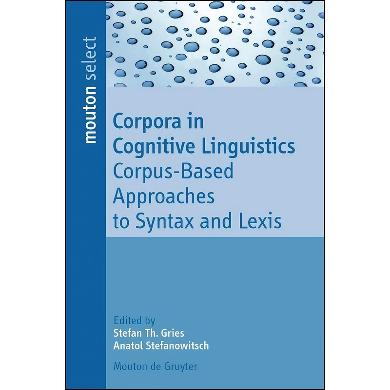کتاب Corpora in Cognitive Linguistics اثر جمعي از نويسندگان انتشارات De Gruyter Mouton
