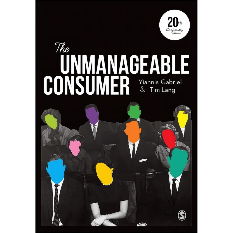 کتاب The Unmanageable Consumer اثر Yiannis Gabriel and Tim Lang انتشارات SAGE Publications Ltd