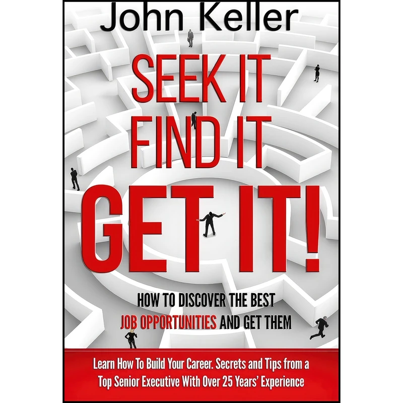 کتاب Seek It, Find It, Get It اثر John Keller انتشارات بله