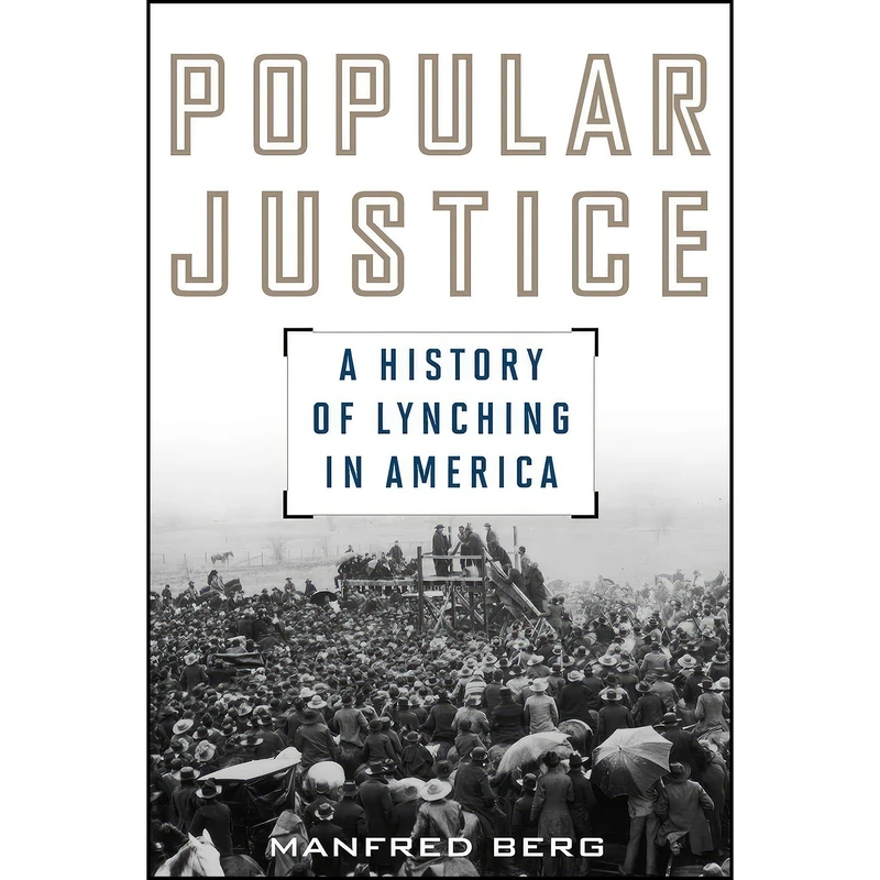 کتاب Popular Justice اثر Manfred Berg انتشارات Rowman & Littlefield Publishers