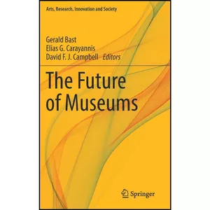 کتاب The Future of Museums  اثر جمعي از نويسندگان انتشارات Springer