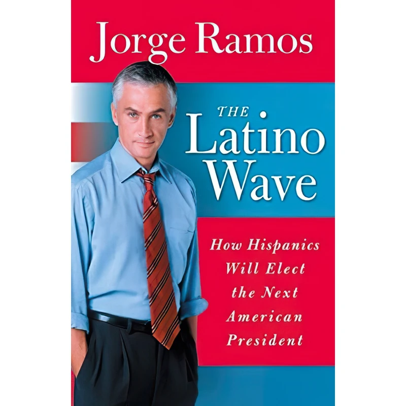 کتاب The Latino Wave اثر Jorge Ramos انتشارات Rayo