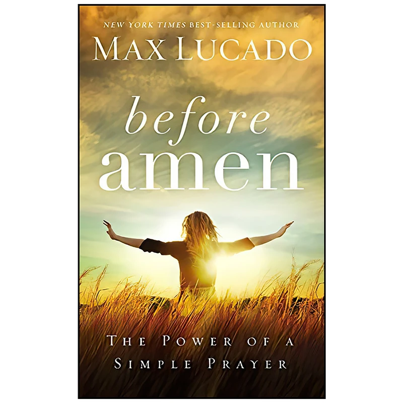 کتاب Before Amen اثر Max Lucado انتشارات Thomas Nelson