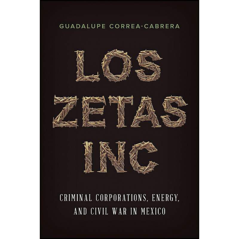 Los Zetas Inc Guadalupe Correa Cabrera los zetas inc guadalupe correa cabrera