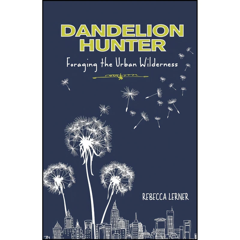 کتاب Dandelion Hunter اثر Rebecca Lerner انتشارات Lyons Press