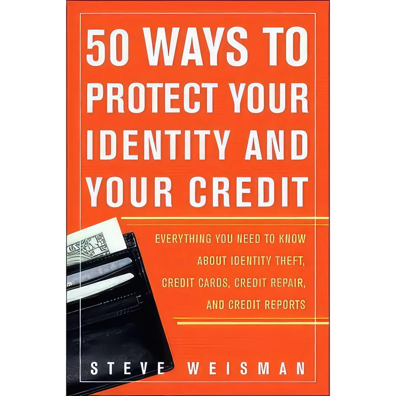 کتاب 50 Ways to Protect Your Identity and Your Credit اثر Steve Weisman انتشارات Prentice Hall
