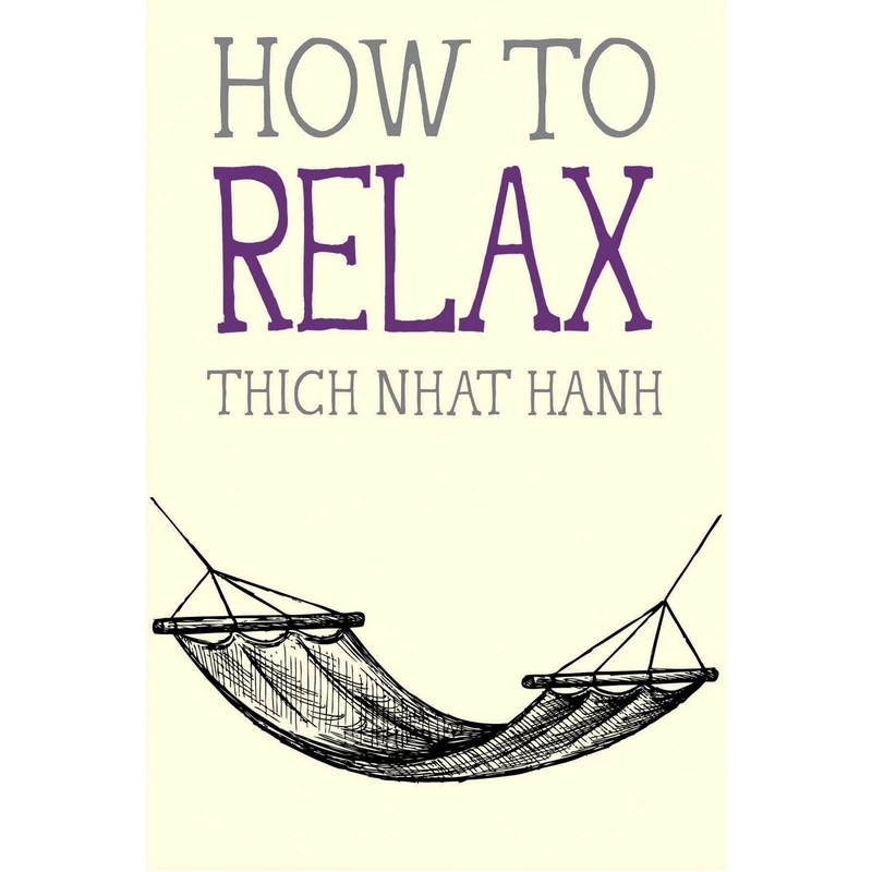 کتاب How to Relax اثر Thich Nhat Hanh and Jason DeAntonis انتشارات Random House, Inc