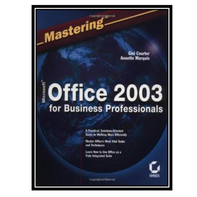کتاب Mastering microsoft office 2003 for business professionals اثر جمعی از نویسندگان انتشارات مؤلفین طلایی