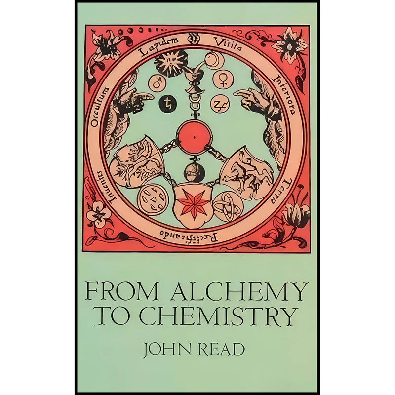 کتاب From Alchemy to Chemistry  اثر John Read انتشارات Dover Publications