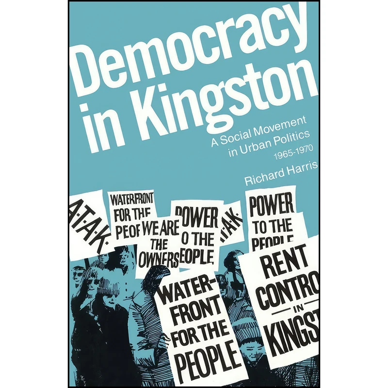 کتاب Democracy in Kingston اثر Richard Harris انتشارات McGill-Queen's University Press