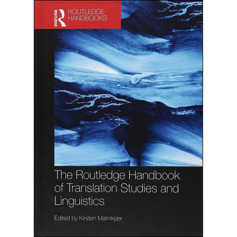 کتاب The Routledge Handbook of Translation Studies and Linguistics اثر Kirsten Malmkjaer انتشارات Routledge