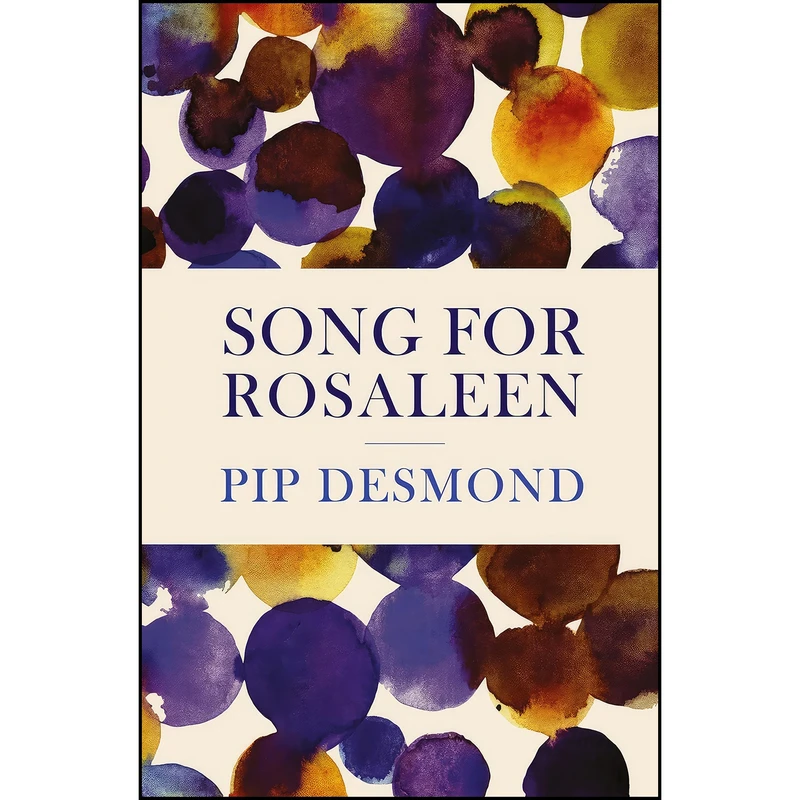 کتاب Song for Rosaleen اثر Pip Desmond انتشارات Massey University Press
