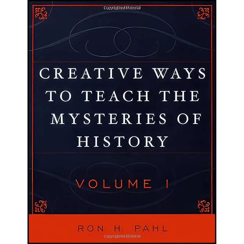 کتاب Creative Ways to Teach the Mysteries of History  اثر Ron H. Pahl انتشارات R&L Education