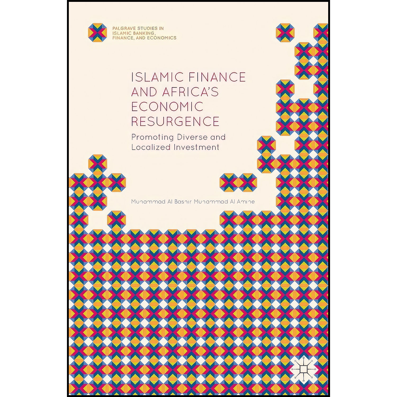 کتاب Islamic Finance and Africa s Economic Resurgence اثر جمعي از نويسندگان انتشارات Palgrave Macmillan