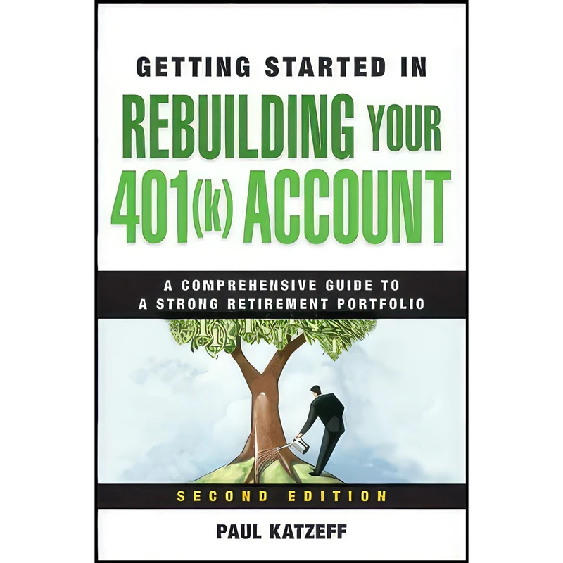 کتاب Getting Started in Rebuilding Your 401 اثر Paul Katzeff انتشارات Wiley