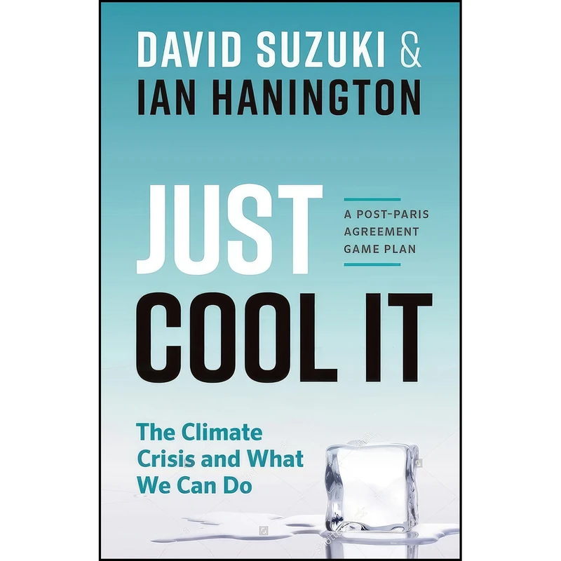 کتاب Just Cool It! اثر David Suzuki and Ian Hanington انتشارات Greystone Books