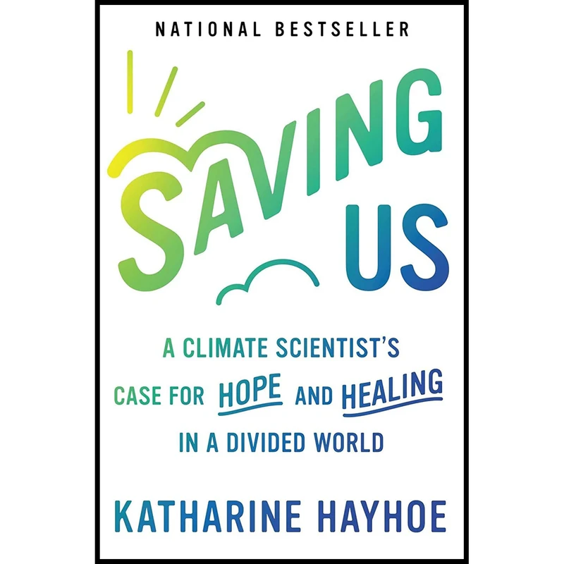 کتاب Saving Us اثر Katharine Hayhoe انتشارات Atria One Signal Publishers