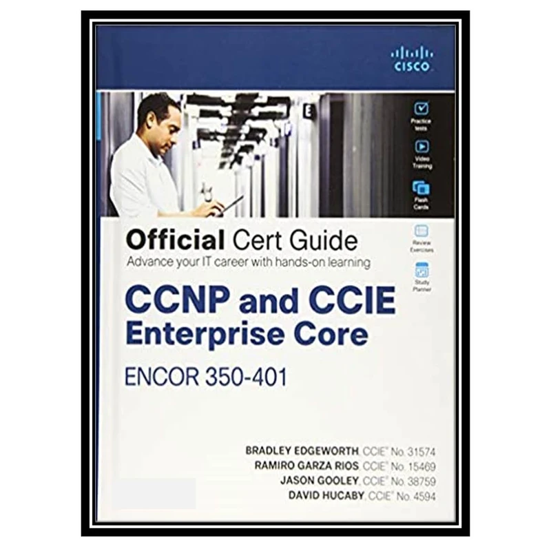 کتاب CCNP and CCIE Enterprise Core ENCOR 350-401 Official Cert Guide اثر جمعی از نویسندگان انتشارات مؤلفین طلایی