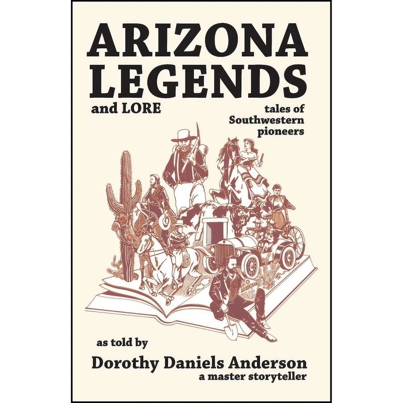 کتاب Arizona Legends and Lore اثر Dorothy Daniels Anderson انتشارات Primer Pub