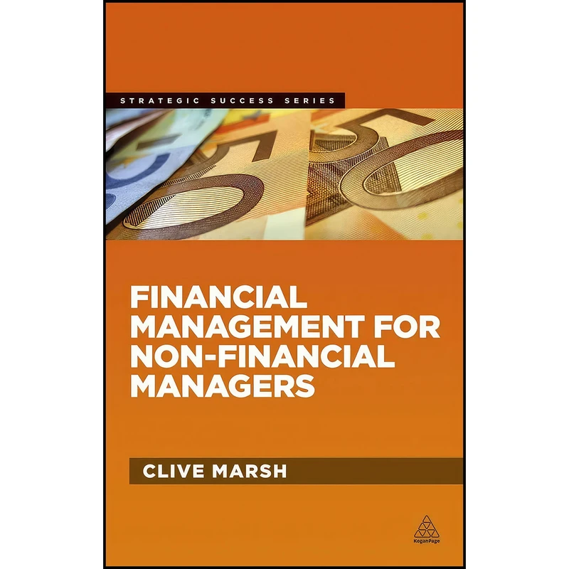 کتاب Financial Management for Non-Financial Managers  اثر Clive Marsh and Clive Marsh انتشارات Kogan Page