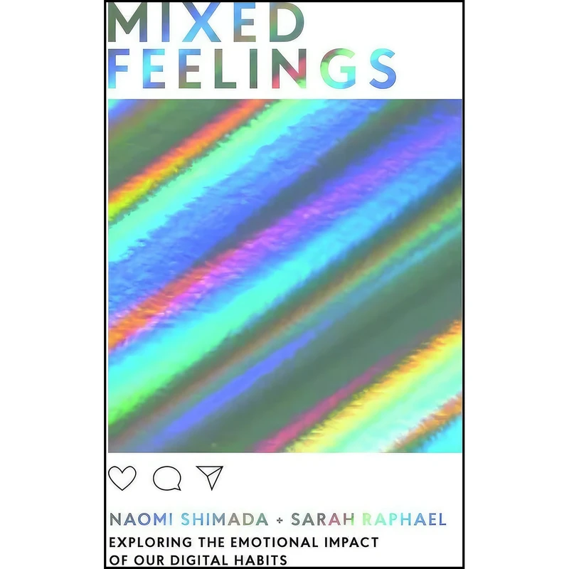کتاب Mixed Feelings اثر Naomi Shimada and Sarah Raphael انتشارات Quadrille Publishing Ltd