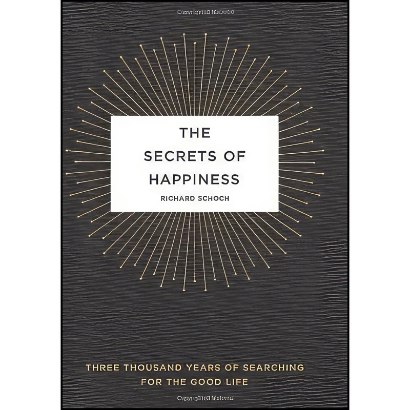 کتاب The Secrets of Happiness اثر Richard W. Schoch انتشارات Scribner