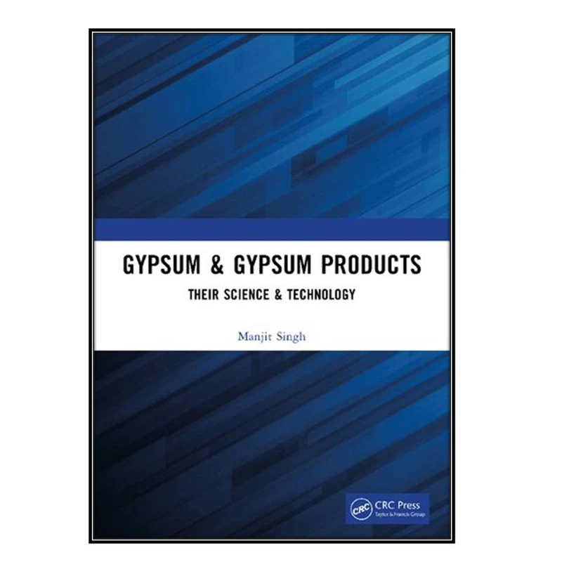 کتاب Gypsum And Gypsum Products اثر Manjit Singh انتشارات مؤلفين طلايي