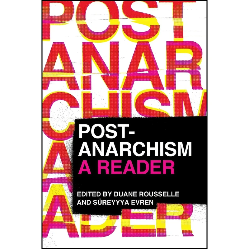 کتاب Post-Anarchism اثر Duane Rousselle and Sureyyya Evren انتشارات Pluto Press