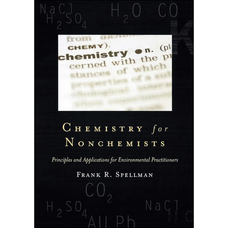 کتاب Chemistry for Nonchemists اثر Frank R. Spellman انتشارات Government Institutes