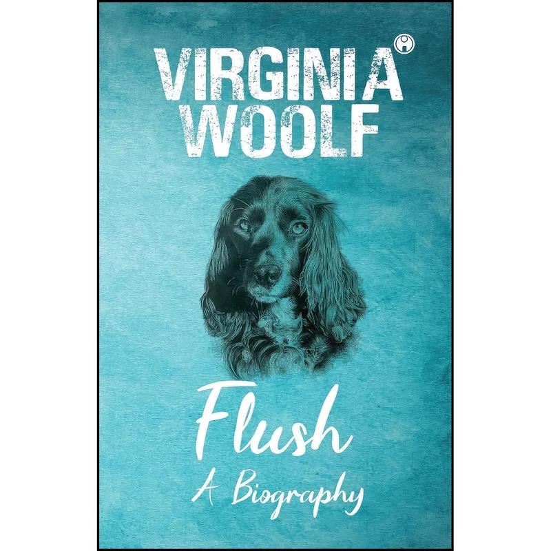 کتاب Flush اثر Virginia Woolf انتشارات Insight Publica