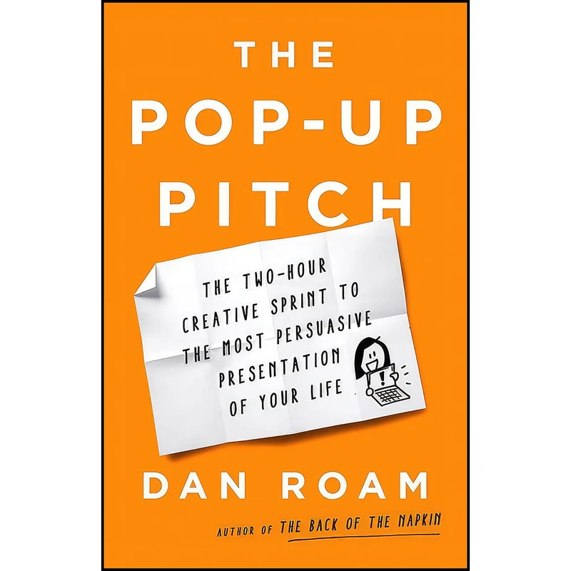 کتاب The Pop-up Pitch اثر Dan Roam انتشارات PublicAffairs