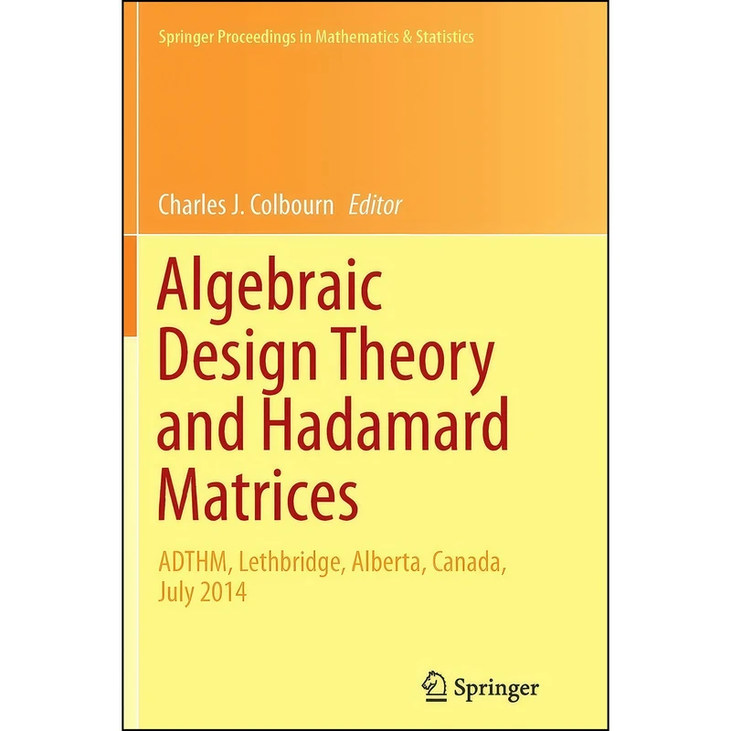کتاب Algebraic Design Theory and Hadamard Matrices اثر Charles J. Colbourn انتشارات Springer