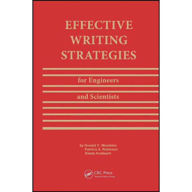 کتاب Effective Writing Strategies for Engineers and Scientists اثر Donald C. Woolston انتشارات CRC Press