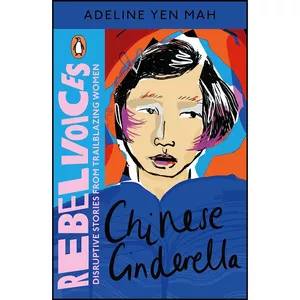 کتاب Chinese Cinderella اثر Adeline Yen Mah انتشارات تازه ها
