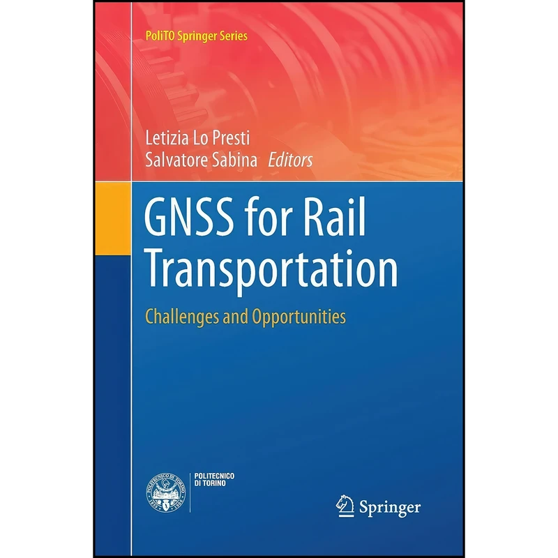 کتاب GNSS for Rail Transportation اثر جمعي از نويسندگان انتشارات تازه ها