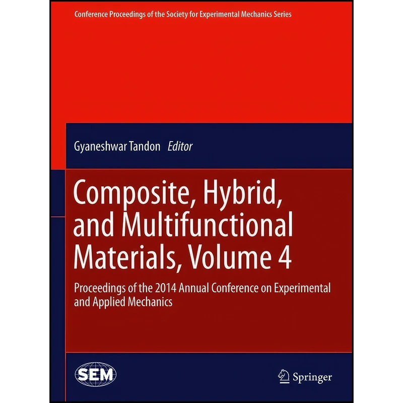 کتاب Composite, Hybrid, and Multifunctional Materials, Volume 4 اثر Gyaneshwar Tandon انتشارات Springer