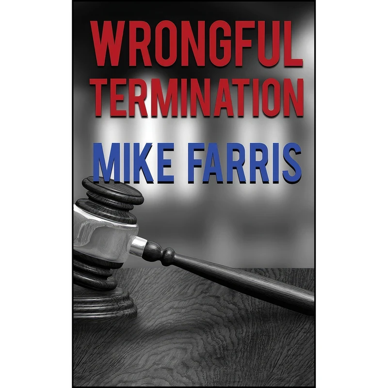 کتاب Wrongful Termination اثر Mike Farris انتشارات Untreed Reads Publishing