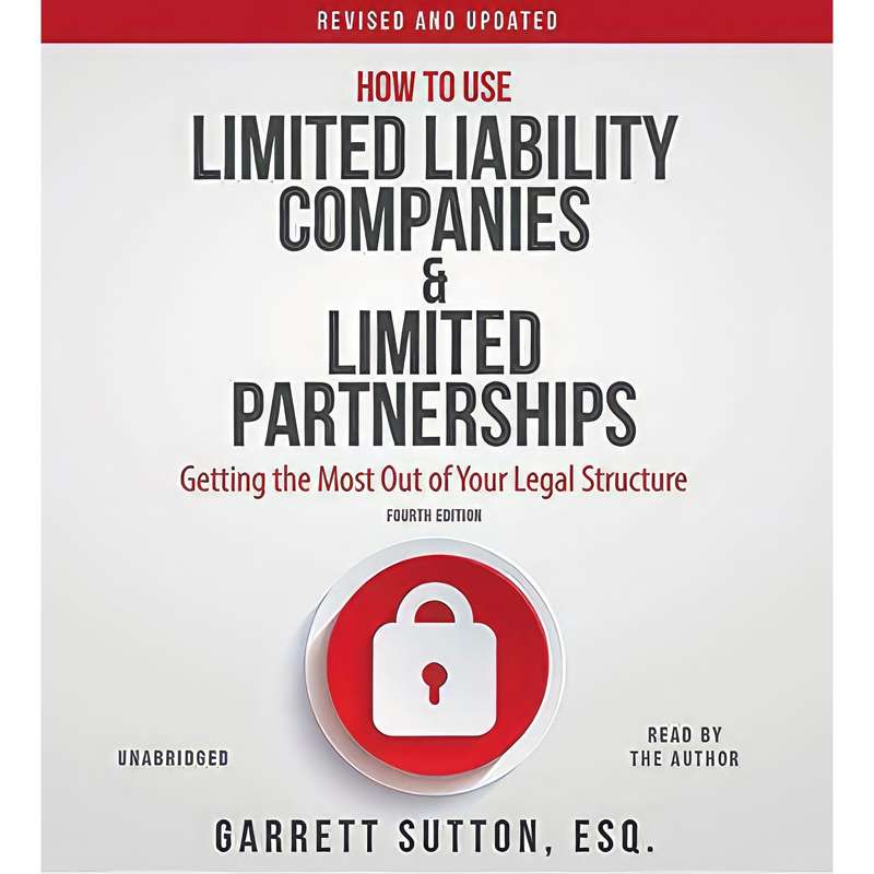 کتاب How to Use Limited Liability Companies and Limited Partnerships اثر Garrett Sutton انتشارات Hachette Original کتاب How to Use Limited Liability Companies and Limited Partnerships اثر Garrett Sutton انتشارات Hachette Original